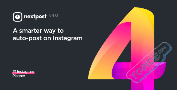 Nextpost 4.0.1 - Instagram社交网自动发帖系统